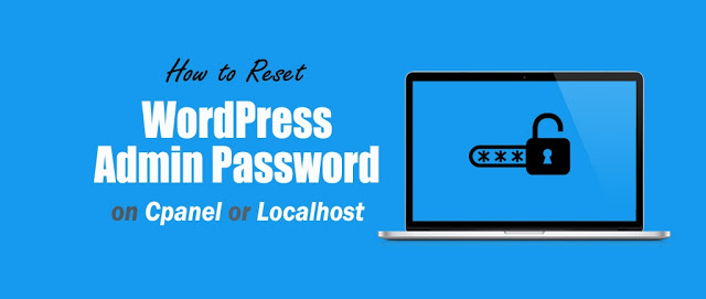 How to Reset WordPress Admin Password on Cpanel or Local Host.