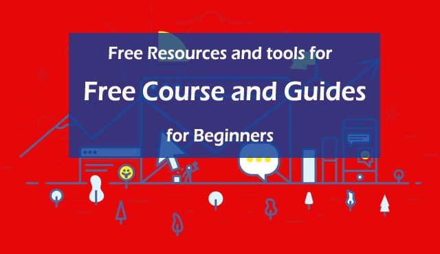 Free Resources and tools for Free Course and Guides for Beginners