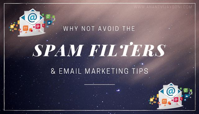 Why not Avoid the Spam Filters and Other Email Marketing Tips