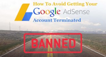 How To Avoid Getting Your Adsense Account Terminated.