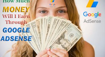 How Much Money Will I Earn Through Google Adsense?