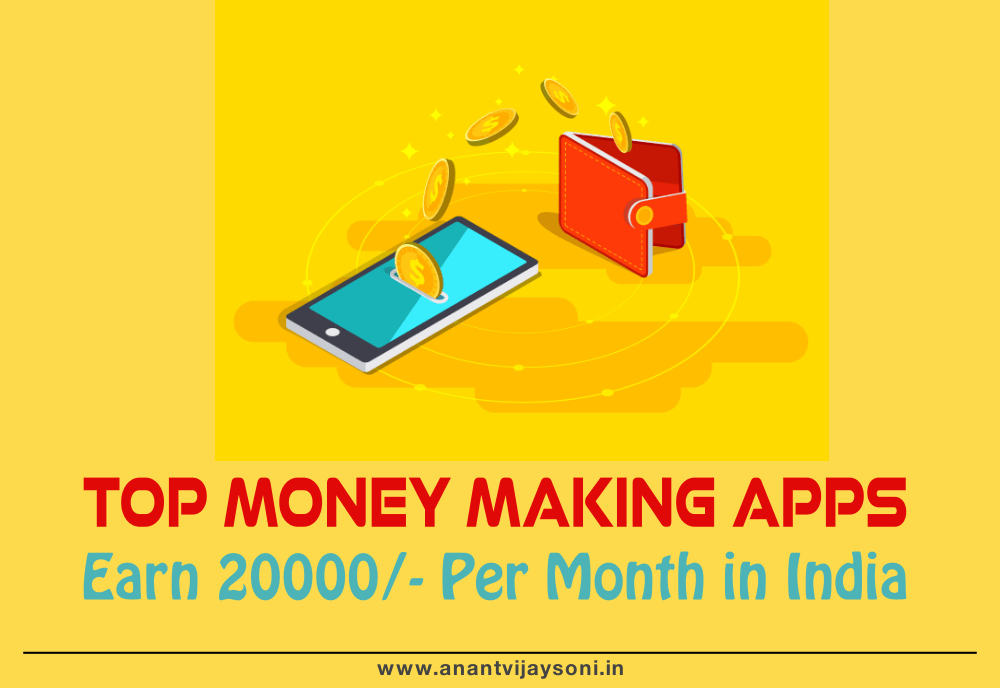 Top Apps to Earn 20000/- Per Month in India 2019 (Refer and Earn)
