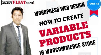 How to Create A Variable Products in WooCommerce Store (PART-12)