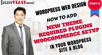 Add New Theme & Required Plugin and WooCommerce Setup (PART-5)