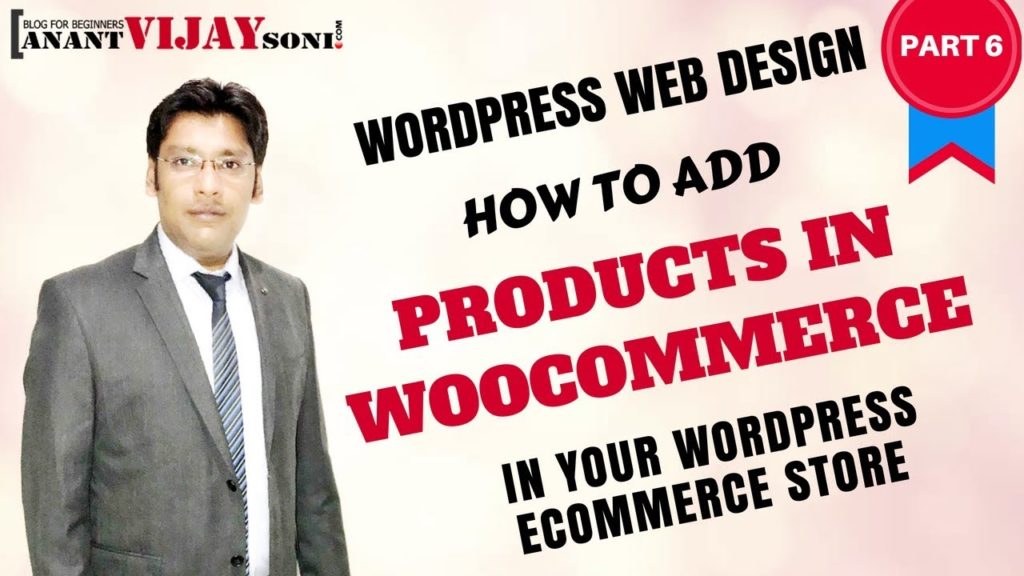 How to Add Products In WooCommerce Store