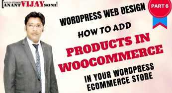 How to Add Products In WooCommerce Store (PART-6)