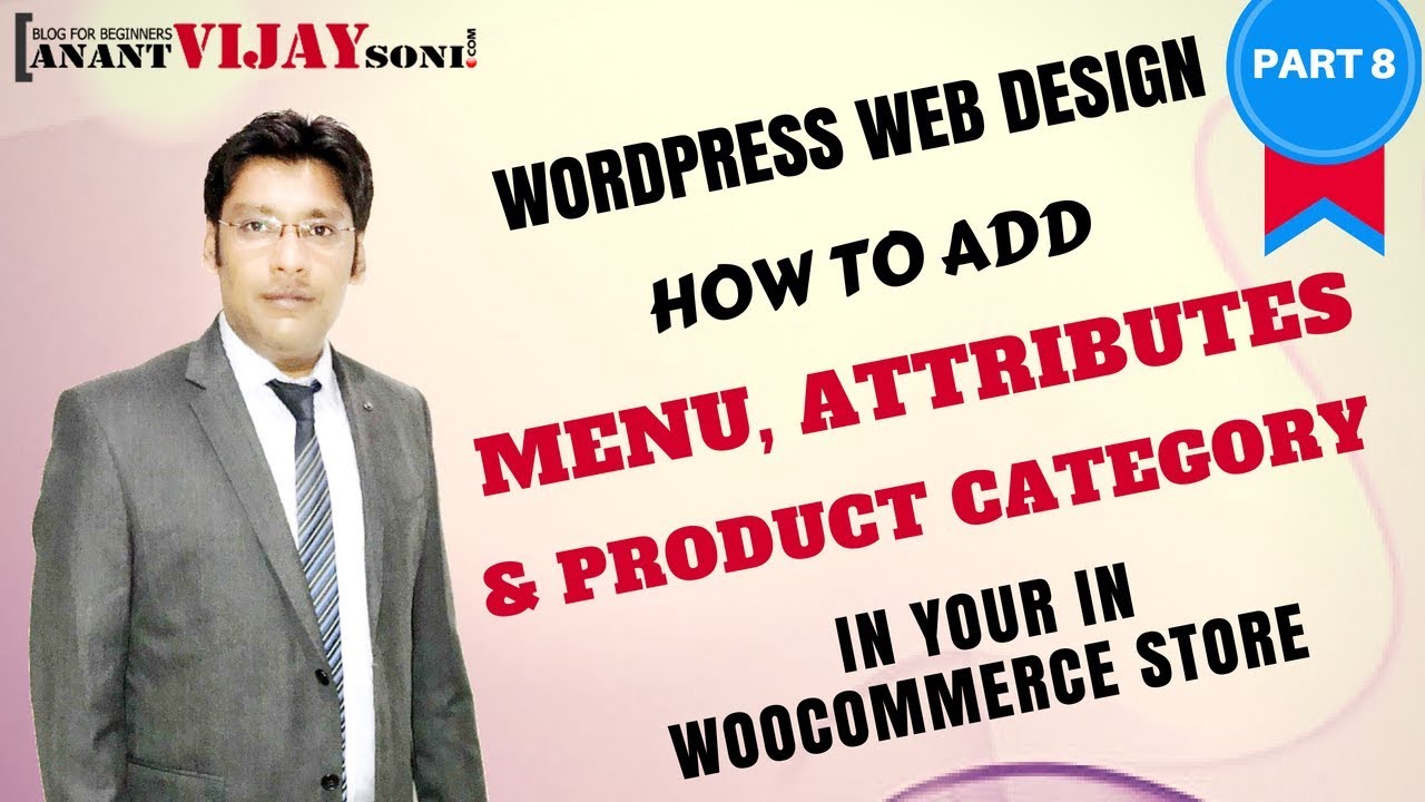 How to Add Menu, Product Category and Attributes in WooCommerce Store (PART-8)