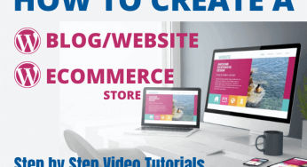 How to Create a WordPress Website, Blog and eCommerce Store.