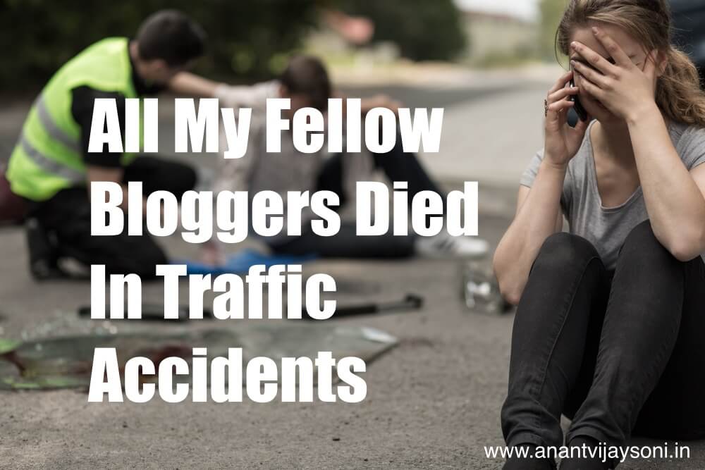Why All My Fellow Bloggers Died In Traffic Accidents