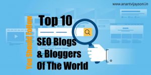 Top 10 SEO Blogs and Bloggers Of The World