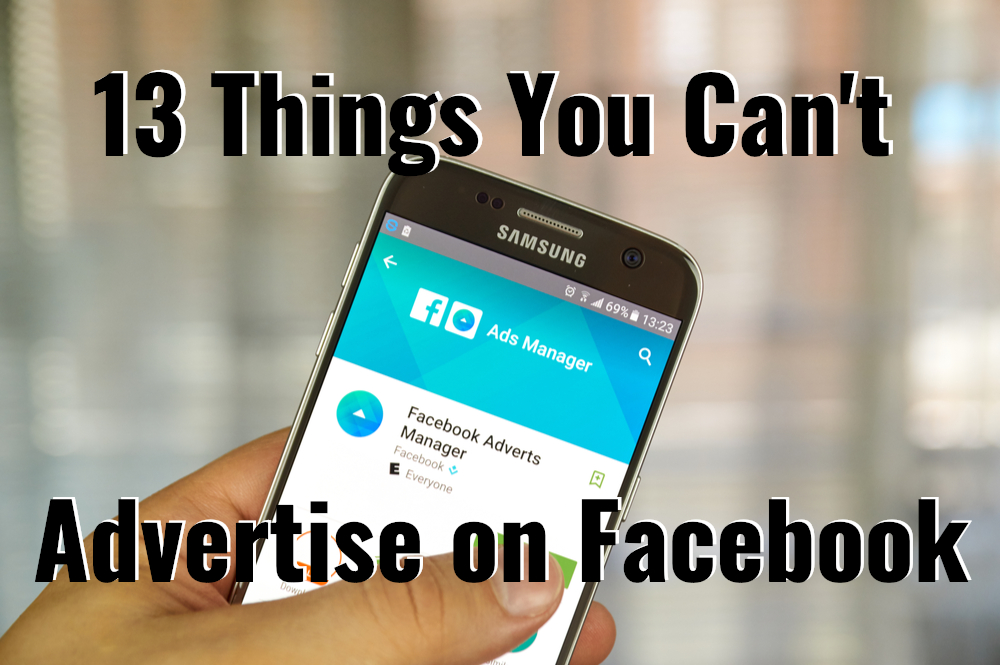 13 Things You Can't Advertise on Facebook