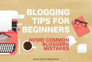 8 Basic Blogging Tips For Beginners to Avoid the Common Mistakes