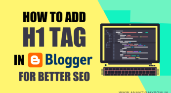 How To Add H1 Tag In Blogger For Better SEO