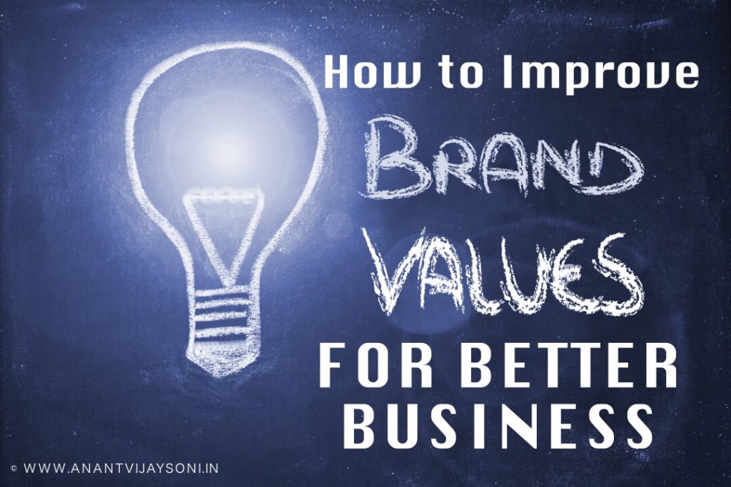 How To Improve Brand Value for Better Business