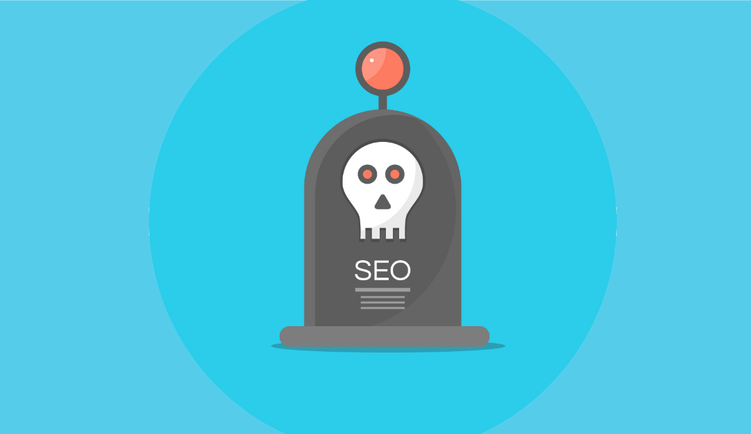 Is SEO Dead in 2021 – A Tale about What SEO Specialists Are Up To Now