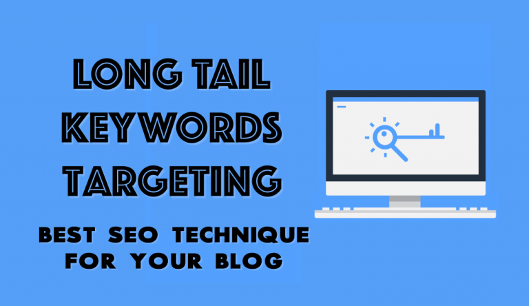 Long Tail Keywords Targeting – Best SEO Technique for your Blog