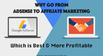 Why Go from AdSense to Affiliate Marketing and Generate (Lots More) Passive Income