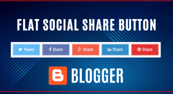 How to Add Flat Social Share Button To Blogger/Blogspot