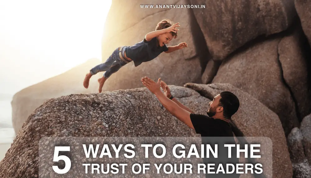 5 Ways To Gain The Trust of Your Readers