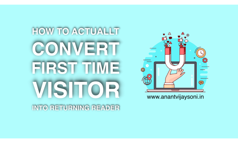 How to Actually Convert First Time Visitors into Returning Readers