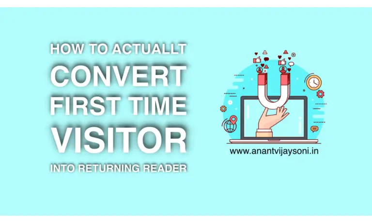 How to Actually Convert First Time Visitors into Returning Readers