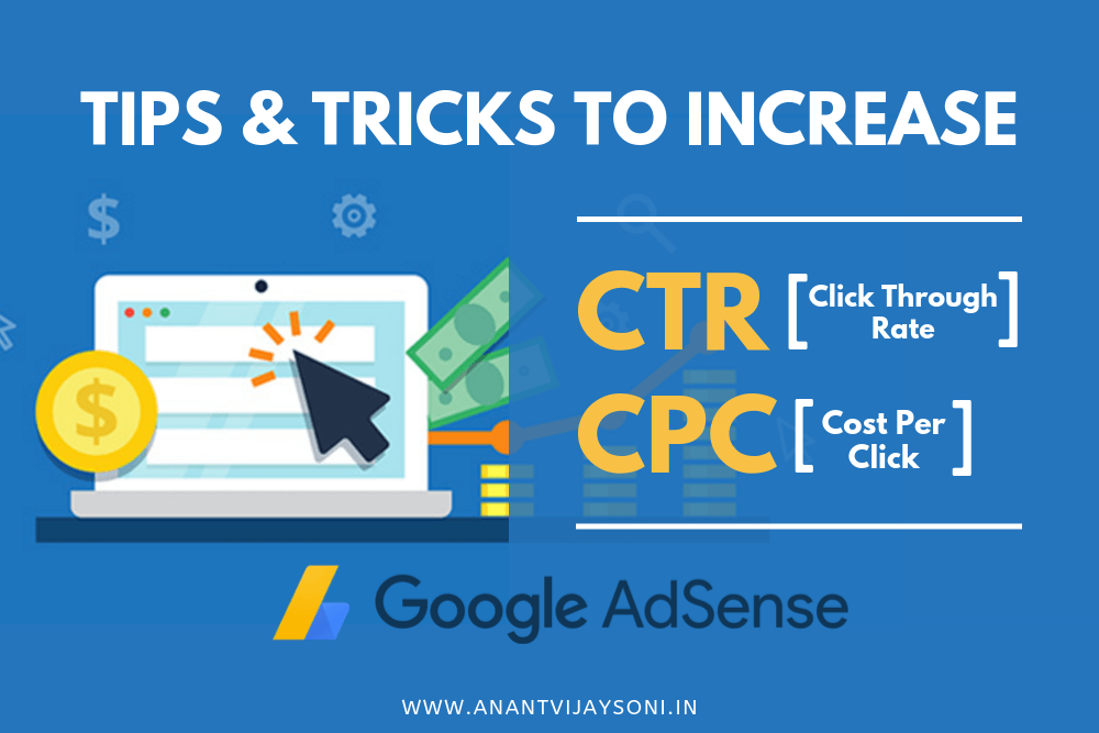 10 Tips to Increase Your Adsense CTR (Click Through Rate) and CPC (Cost Per Click)
