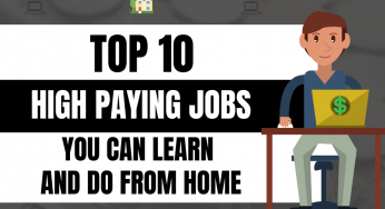 10 High Paying Jobs You Can Learn and Do From Home