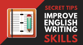 Top Secret Tips to Improve Your English Writing Skills