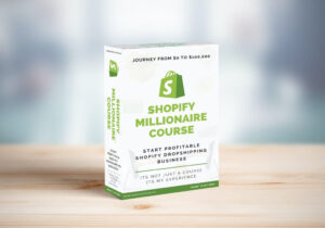 Shopify Millionaire Dropshipping Course