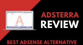 Adsterra Review – Best Adsense Alternative for Beginners
