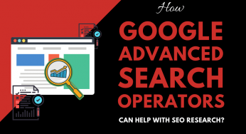 How Google Advanced Search Operators Can Help With SEO Research?