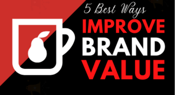 5 Ways To Improve Your Brand Value.