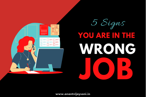 Five Signs You Are In The Wrong Job