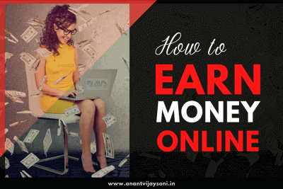 How to earn money online - Avstech - Anant Vijay Soni