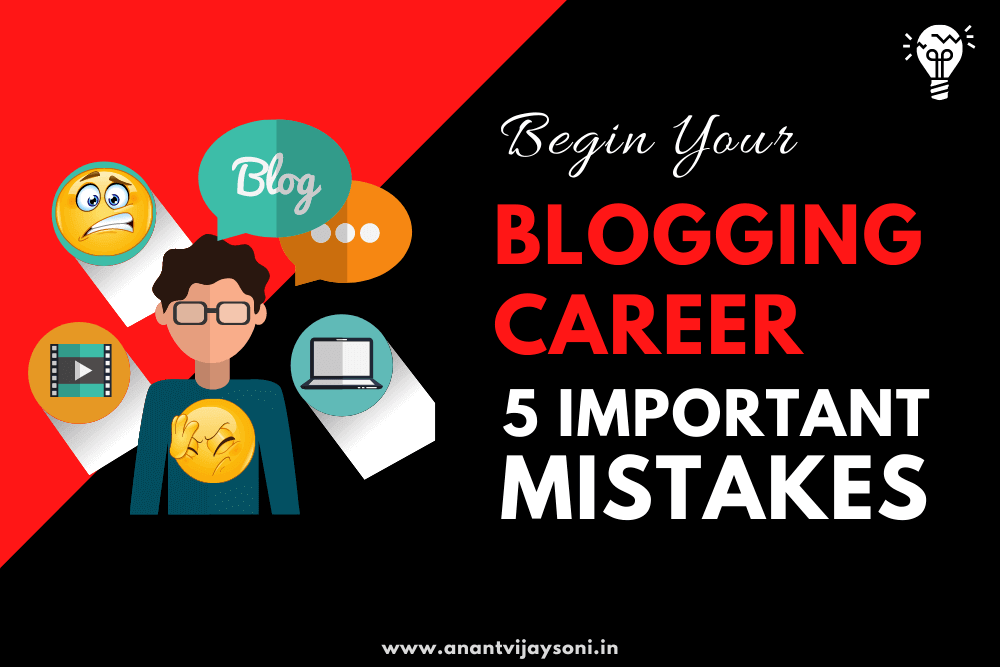 Begin Your Blogging Career With 5 Important Mistakes