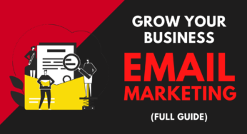 Grow Your Business with Email Marketing (Full Guide)