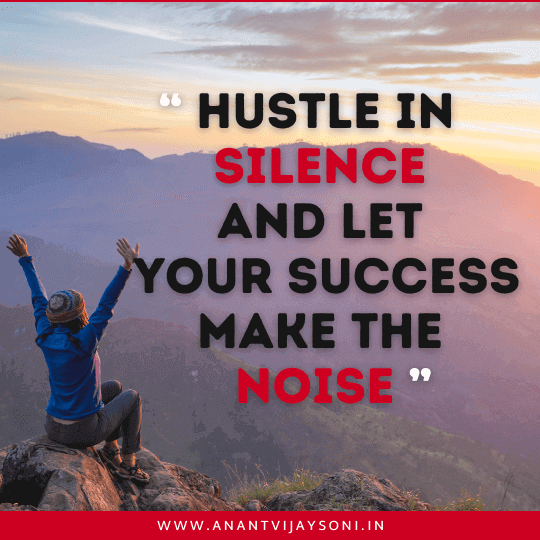 “Hustle in silence and let your success make the noise.” | Best Motivational Quotes