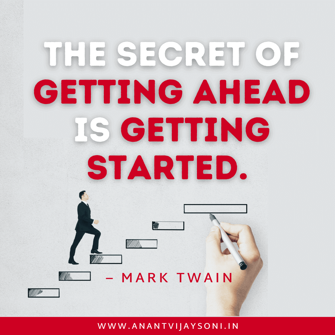 “The secret of getting ahead is getting started.” – Mark Twain | Motivational Quotes for Entrepreneurs 