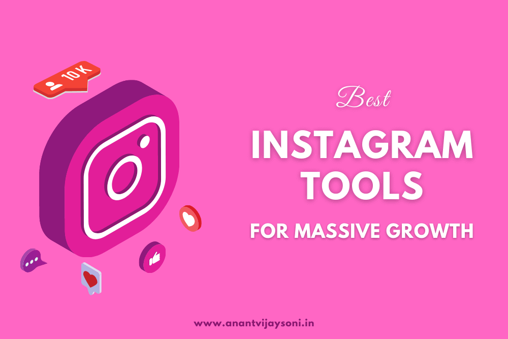 6 Best Instagram tools for Massive Instagram Growth