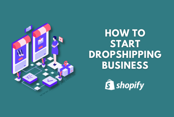 How to Start Dropshipping Business on Shopify