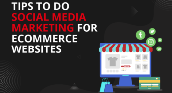 Top 10 Tips to Do Social Media Marketing for eCommerce Websites
