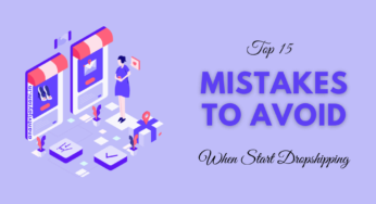 Top 15 Mistakes to Avoid When Start Dropshipping