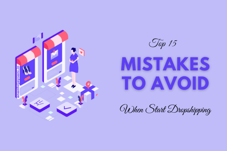 Top 15 Mistakes to Avoid When Start Dropshipping