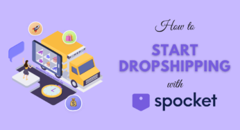 How to Start Dropshipping with Spocket?