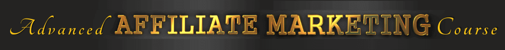 Advanced Affiliate Marketing Course Intro 1 Advanced-Affiliate-Marketing-Course-Header