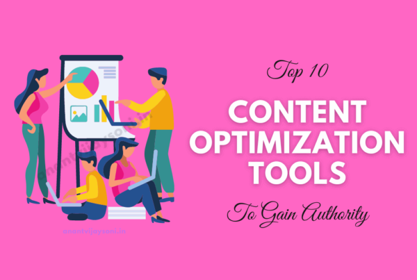 Top 10 Content Optimization Tools To Gain Authority in 2022