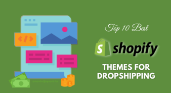 10 Best Shopify Themes for Dropshipping Stores