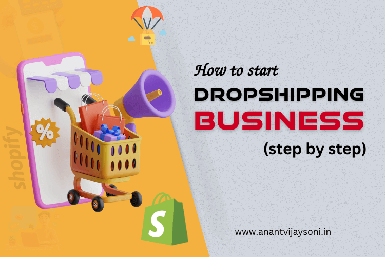 How to Start Dropshipping Business on Shopify From Scratch?