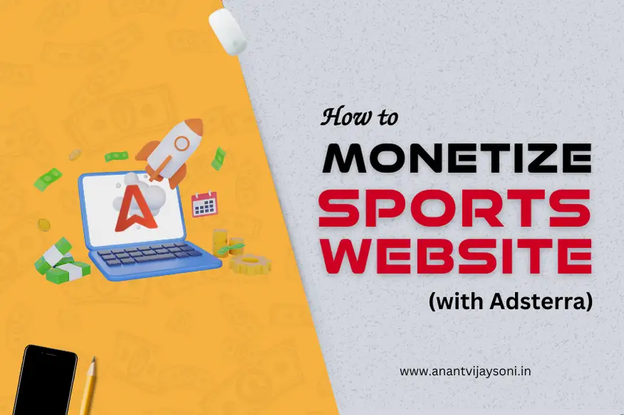 A Simple Guide to Monetizing Sports Traffic with Adsterra