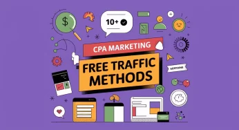 10+ CPA Marketing Free Traffic Methods: Expert Strategies